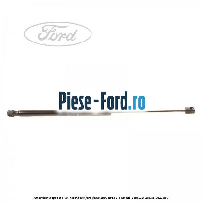 Amortizor hayon 3/5 usi, hatchback Ford Focus 2008-2011 1.4 80 cai  #1F6E99071E