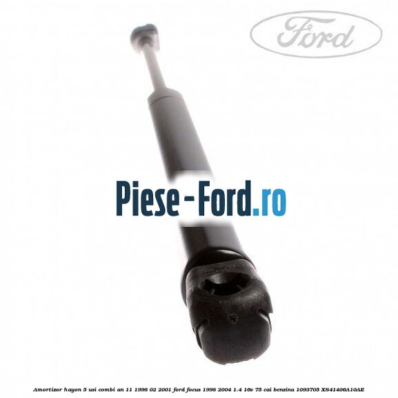 Amortizor hayon 5 usi combi an 11/1998-02/2001 Ford Focus 1998-2004 1.4 16V 75 cai benzina #2FBE99BF2A