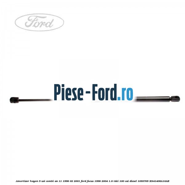 Amortizor hayon 5 usi combi an 11/1998-02/2001 Ford Focus 1998-2004 1.8 TDCi 100 cai diesel #F2584325F8