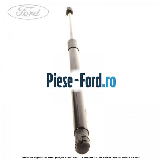 Amortizor hayon, 5 usi combi Ford Focus 2011-2014 1.6 EcoBoost 150 cai #0AD5FECA70 Amortizor hayon, 5 usi combi Ford Focus 2011-2014 1.6 EcoBoost 150 cai benzina #0AD5FECA70