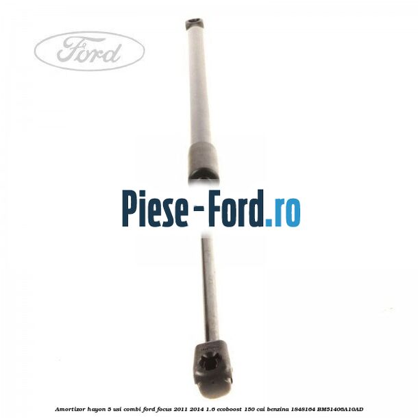 Amortizor hayon, 5 usi combi Ford Focus 2011-2014 1.6 EcoBoost 150 cai #0AD5FECA70 Amortizor hayon, 5 usi combi Ford Focus 2011-2014 1.6 EcoBoost 150 cai benzina #0AD5FECA70