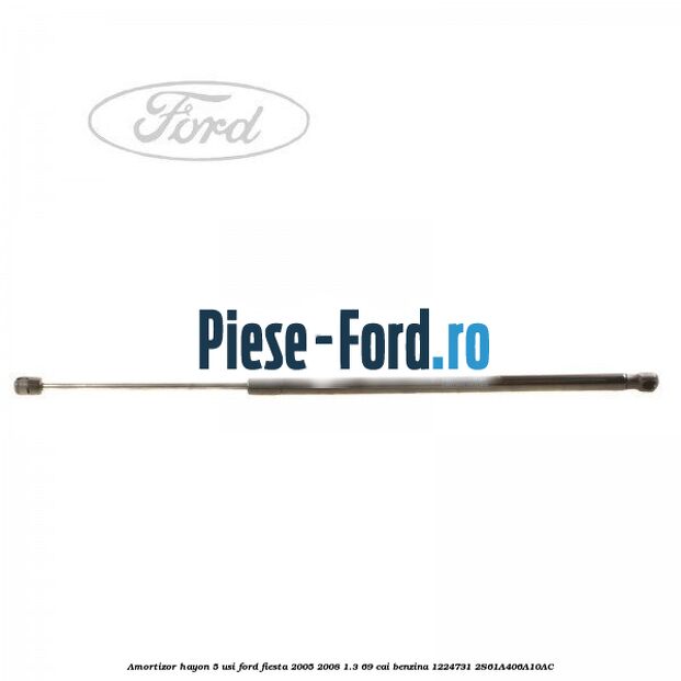 Amortizor hayon 5 usi Ford Fiesta 2005-2008 1.3 69 cai benzina #5A8D61C394