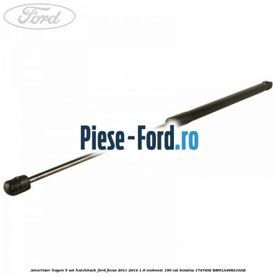 Amortizor hayon, 5 usi hatchback Ford Focus 2011-2014 1.6 EcoBoost 150 cai #E9A159874E Amortizor hayon, 5 usi hatchback Ford Focus 2011-2014 1.6 EcoBoost 150 cai benzina #E9A159874E
