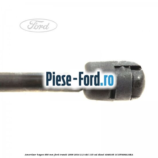Amortizor hayon 850 mm Ford Transit 2006-2014 2.2 TDCi 115 cai diesel #B571EB7482