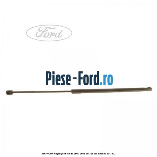 Amortizor hayon Ford C-Max 2007-2011 1.8 125 cai #84F326FEB9