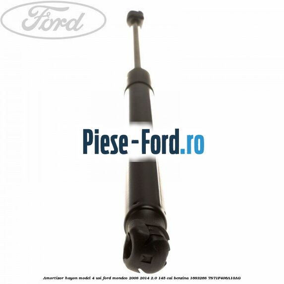 Amortizor hayon model 4 usi Ford Mondeo 2008-2014 2.0 145 cai benzina #B0934094B3