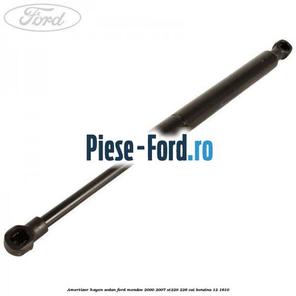 Amortizor hayon sedan Ford Mondeo 2000-2007 ST220 226 cai #78AAC2B2C1