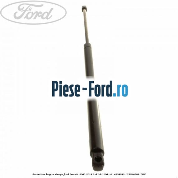 Amortizor hayon stanga Ford Transit 2006-2014 2.4 TDCi 100 cai  #F8A43F3F07