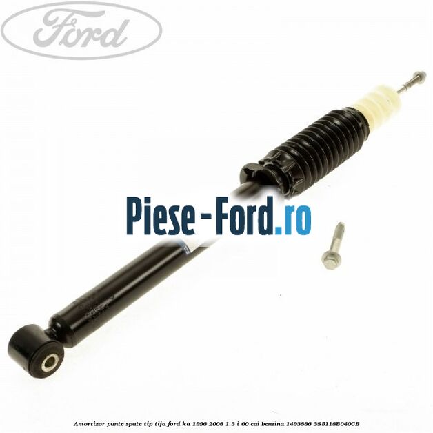 Amortizor punte spate tip tija Ford Ka 1996-2008 1.3 i 60 cai benzina #DB17345A44