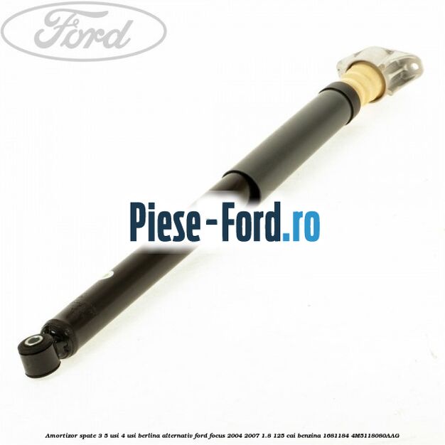 Amortizor spate 3/5 usi 4 usi berlina alternativ Ford Focus 2004-2007 1.8 125 cai benzina #C07DC9705E