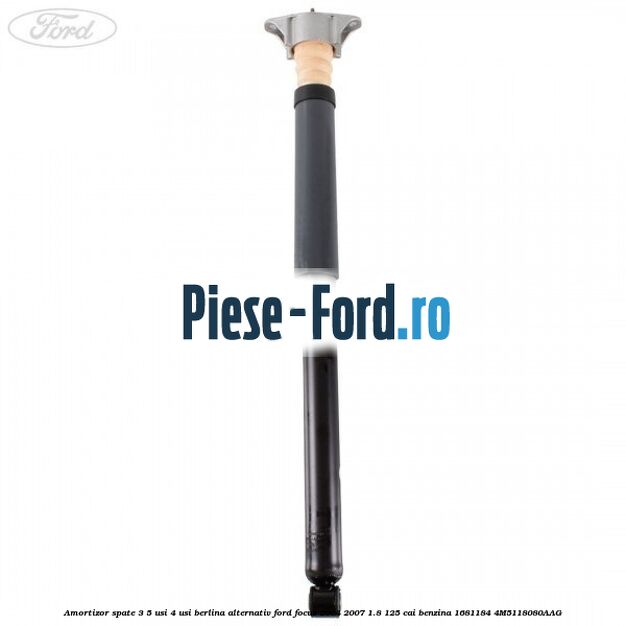 Amortizor spate 3/5 usi 4 usi berlina alternativ Ford Focus 2004-2007 1.8 125 cai benzina #C07DC9705E