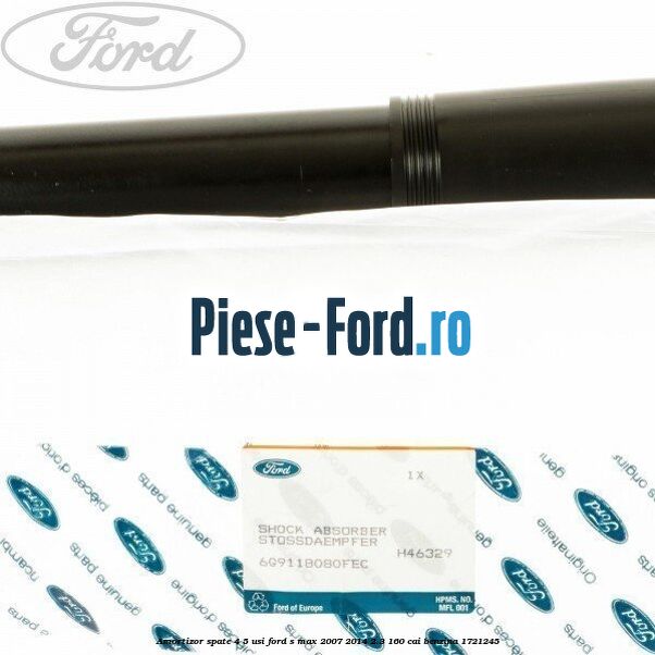 Amortizor spate 4/5 usi Ford S-Max 2007-2014 2.3 160 cai benzina