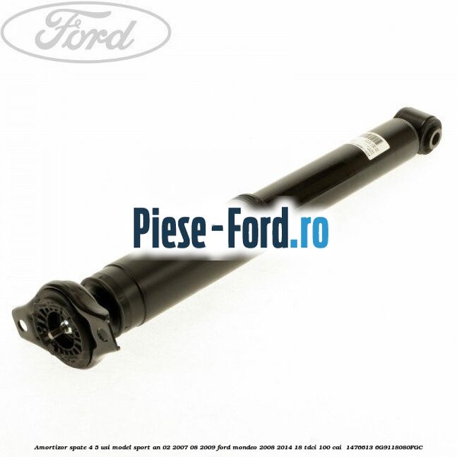 Amortizor spate 4/5 usi model sport an 02/2007-08/2009 Ford Mondeo 2008-2014 1.8 TDCi 100 cai #FF550AD351