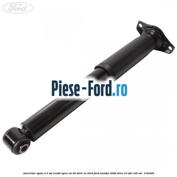 Amortizor spate 4/5 usi model sport an 08/2010-12/2014 Ford Mondeo 2008-2014 1.8 TDCi 100 cai #8689F1DB46