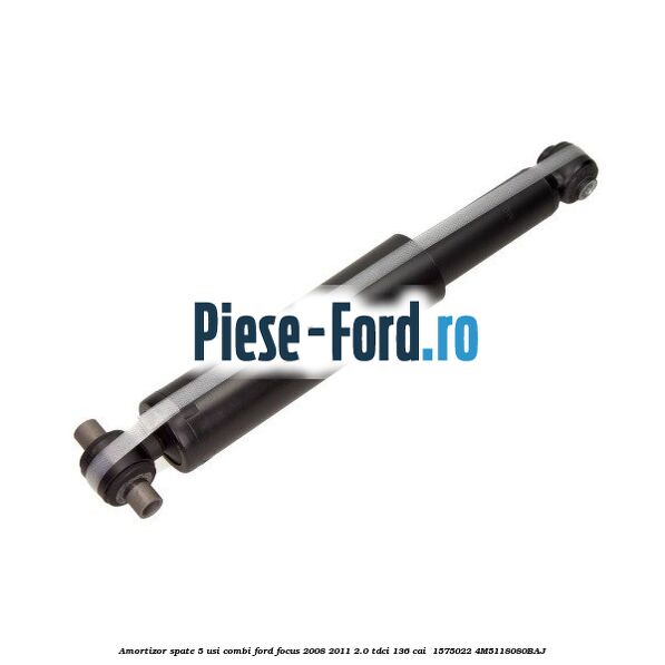 Amortizor spate 5 usi combi Ford Focus 2008-2011 2.0 TDCi 136 cai  #BD50E94796