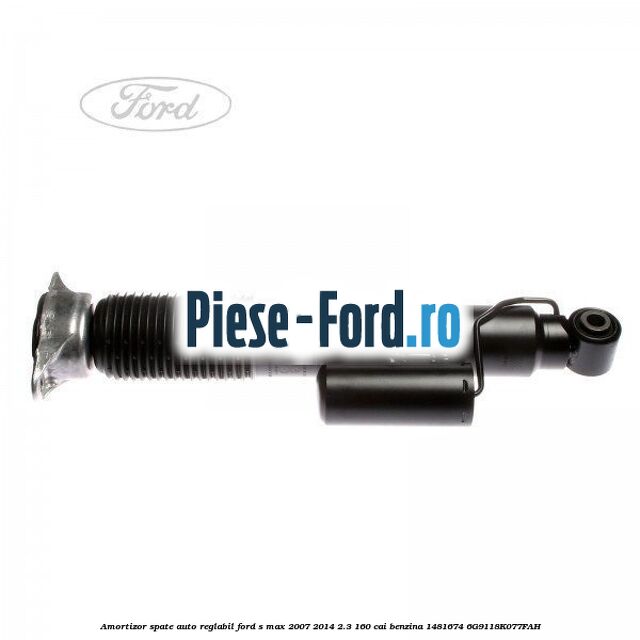 Amortizor spate auto-reglabil Ford S-Max 2007-2014 2.3 160 cai benzina