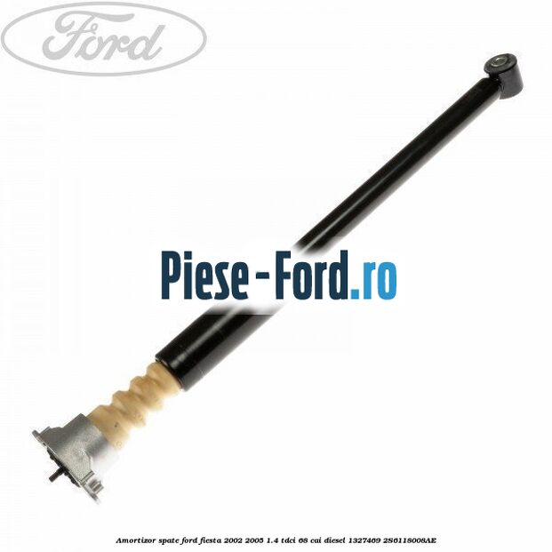 Amortizor spate Ford Fiesta 2002-2005 1.4 TDCi 68 cai diesel #627AB4AFD8