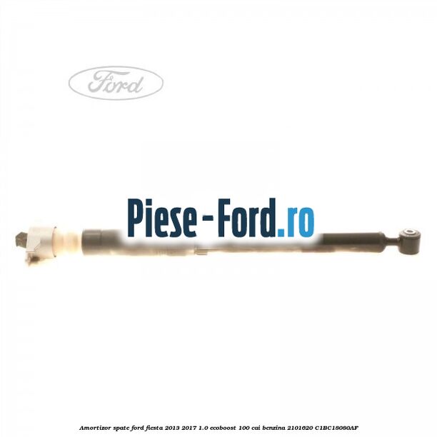 Amortizor fata stanga Ford Fiesta 2013-2017 1.0 EcoBoost 100 cai benzina