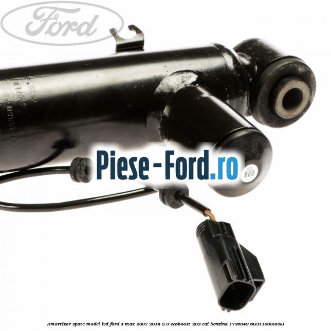 Amortizor spate, model IVD Ford S-Max 2007-2014 2.0 EcoBoost 203 cai benzina