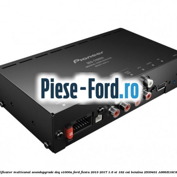Amplificator multicanal Soundupgrade DEQ-S1000A Ford Fiesta 2013-2017 1.6 ST 182 cai benzina
