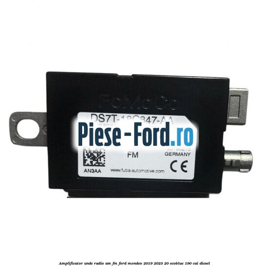 Amplificator unde radio AM/FM Ford Mondeo 2019-2023 2.0 EcoBlue 190 cai diesel