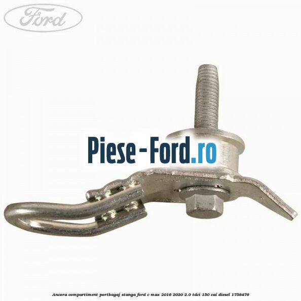 Ancora compartiment portbagaj stanga Ford C-Max 2016-2020 2.0 TDCi 150 cai diesel #C7392B85DC