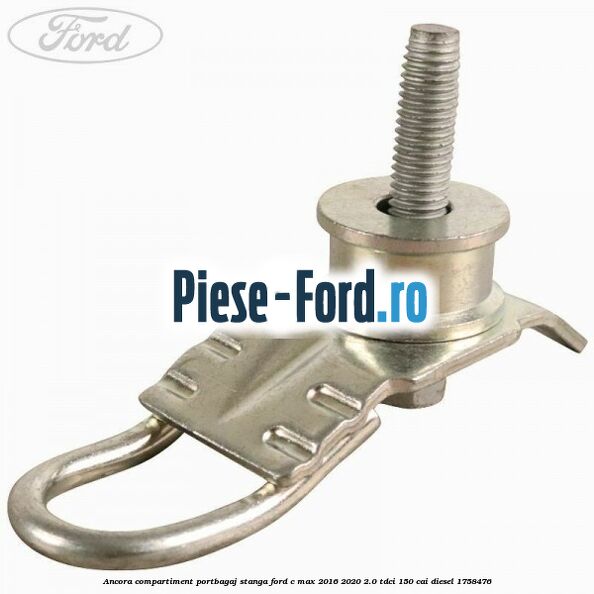 Ancora compartiment portbagaj stanga Ford C-Max 2016-2020 2.0 TDCi 150 cai diesel #C7392B85DC
