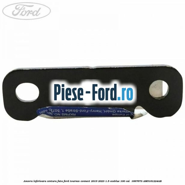 Ancora inferioara centura fata Ford Tourneo Connect 2019-2023 1.5 EcoBlue 100 cai  #EEDD770BAB