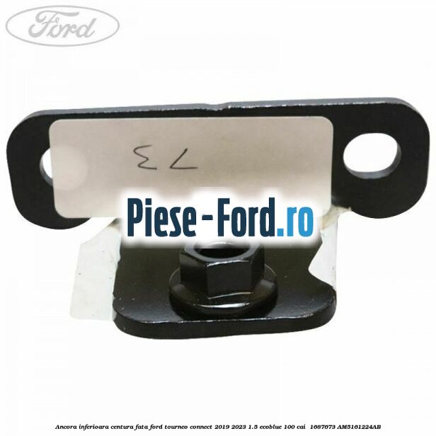 Ancora inferioara centura fata Ford Tourneo Connect 2019-2023 1.5 EcoBlue 100 cai  #EEDD770BAB