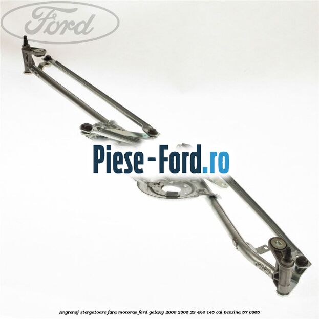 Angrenaj stergatoare fara motoras Ford Galaxy 2000-2006 2.3 4x4 145 cai #9A9DD59EFB
