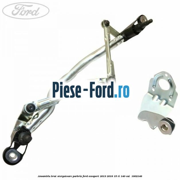Ansamblu brat stergatoare parbriz Ford EcoSport 2013-2018 1.5 Ti 140 cai #C52A9194E1