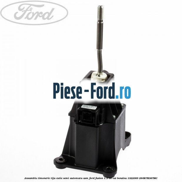 Ansamblu timonerie, tija cutie semi automata ASM Ford Fusion 1.3 60 cai benzina