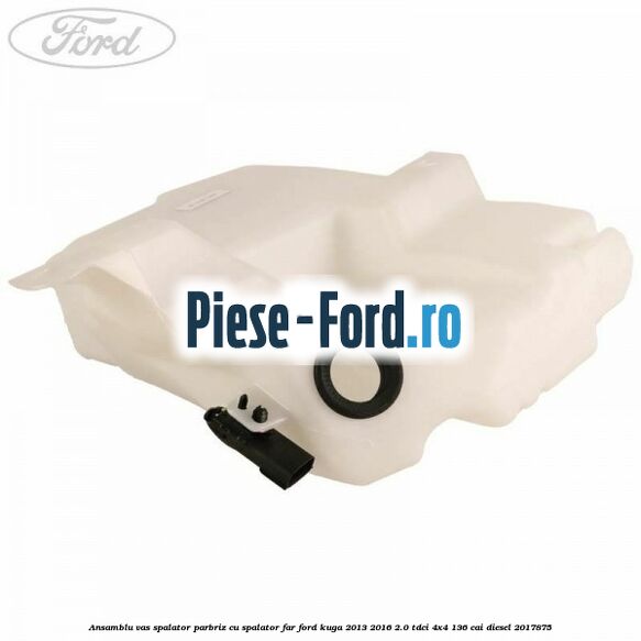 Ansamblu vas spalator parbriz cu spalator far Ford Kuga 2013-2016 2.0 TDCi 4x4 136 cai #966372607E