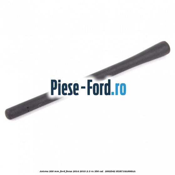 Antena 200 mm Ford Focus 2014-2018 2.3 RS 350 cai  #9D093C653D