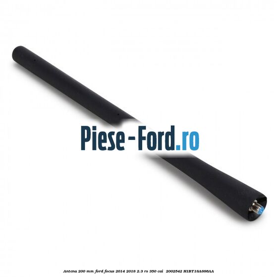 Antena 200 mm Ford Focus 2014-2018 2.3 RS 350 cai  #9D093C653D