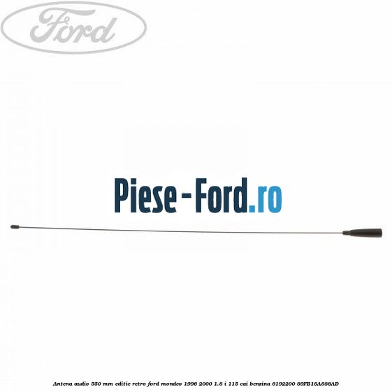 Antena audio, 550 mm editie retro Ford Mondeo 1996-2000 1.8 i 115 cai benzina