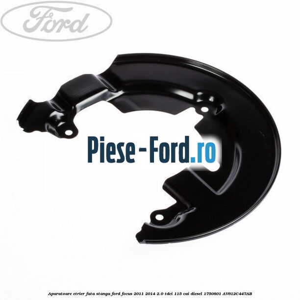 Aparatoare etrier fata dreapta Ford Focus 2011-2014 2.0 TDCi 115 cai diesel