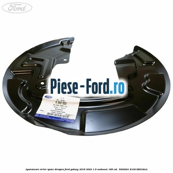 Aparatoare etrier spate dreapta Ford Galaxy 2015-2023 1.5 EcoBoost 165 cai  #0EFE9BAFDE