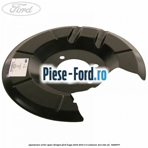 Aparatoare etrier spate dreapta Ford Kuga 2016-2018 2.0 EcoBoost 4x4 242 cai #3620542369