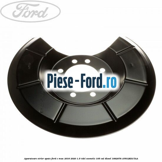 Aparatoare etrier spate Ford C-Max 2016-2020 1.5 TDCi ECOnetic 105 cai #7567D7A142 Aparatoare etrier spate Ford C-Max 2016-2020 1.5 TDCi ECOnetic 105 cai diesel #7567D7A142