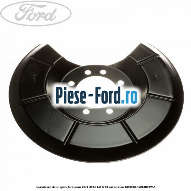 Aparatoare etrier fata stanga Ford Focus 2011-2014 1.6 Ti 85 cai benzina
