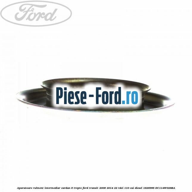 Aparatoare rulment intermediar cardan 6 trepte Ford Transit 2006-2014 2.2 TDCi 110 cai #65FCEC7AF7