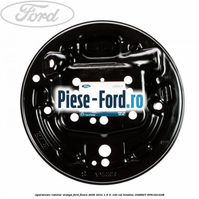 Aparatoare tambur dreapta Ford Fiesta 2008-2012 1.6 Ti 120 cai benzina