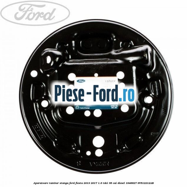Aparatoare tambur dreapta Ford Fiesta 2013-2017 1.6 TDCi 95 cai diesel