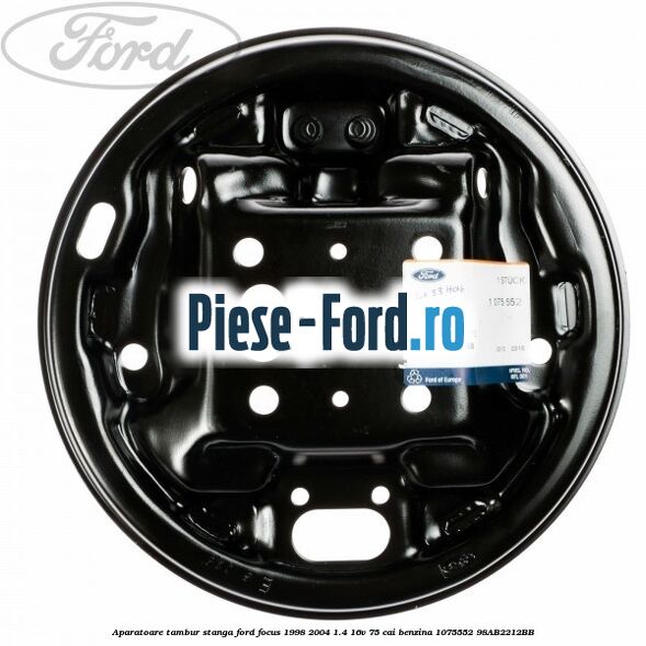 Aparatoare tambur stanga Ford Focus 1998-2004 1.4 16V 75 cai benzina