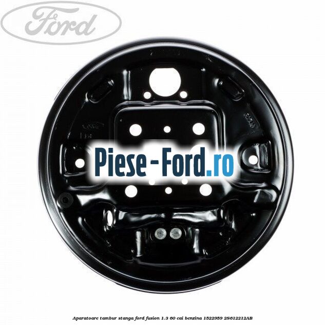 Aparatoare tambur dreapta Ford Fusion 1.3 60 cai benzina