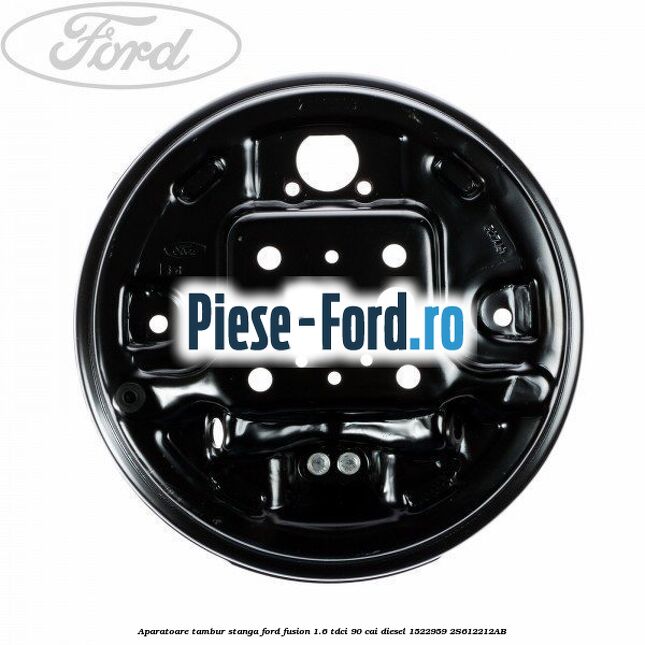 Aparatoare tambur dreapta Ford Fusion 1.6 TDCi 90 cai diesel