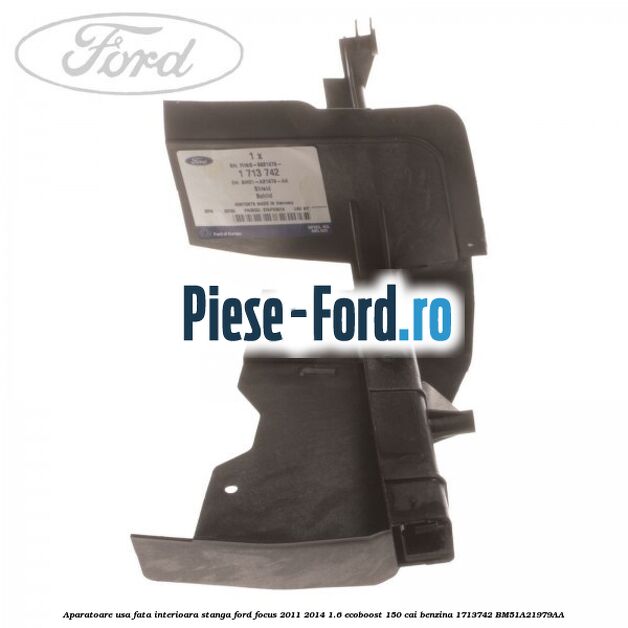 Aparatoare usa fata interioara stanga Ford Focus 2011-2014 1.6 EcoBoost 150 cai benzina #095DC8CC4C