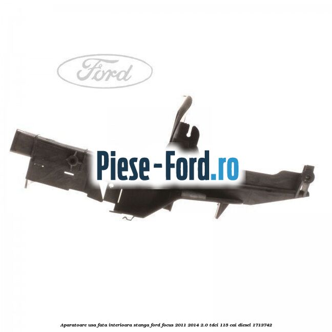 Aparatoare usa fata interioara stanga Ford Focus 2011-2014 2.0 TDCi 115 cai