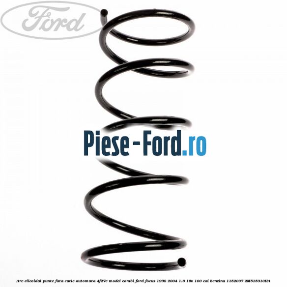 Arc elicoidal punte fata cutie automata 4F27E model combi Ford Focus 1998-2004 1.6 16V 100 cai benzina #F52489F53C